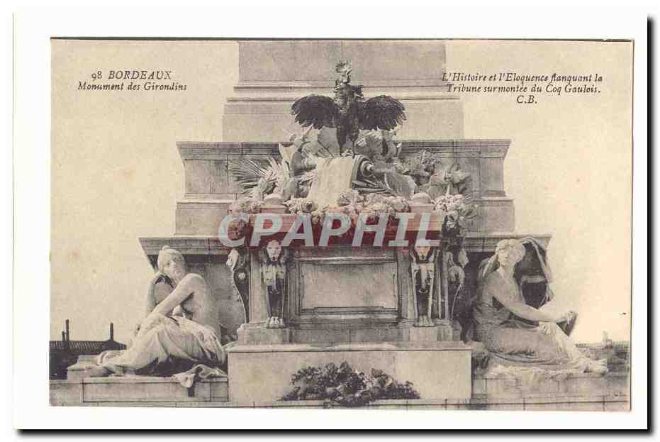 Bordeaux CPA L'histoire et l'eloquence flanquant la Tribune surmontee du Coq Gaulois Monument des Girondins