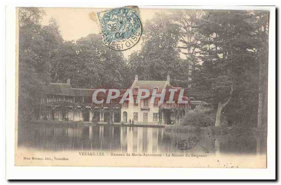 Versailles — Hameau de Marie-Antoinette — La Maison du Seigneur — Mme Moreau, édit., Versailles