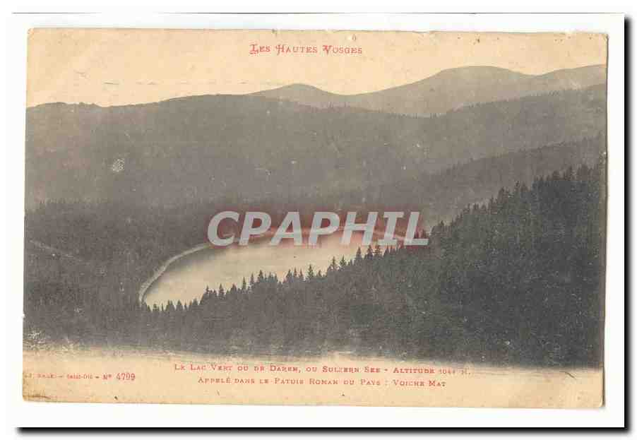 Les Hautes Vosges CPA Le lac vert ou de Dahen ou sulzern See Altitude 1044m appele dans le patois roman du payx Voiche M