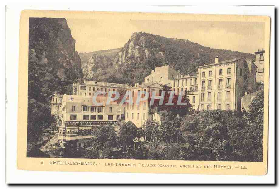 Amelie les Bains CPA Les Thermes Pujade (Castan arch ) et les hotels