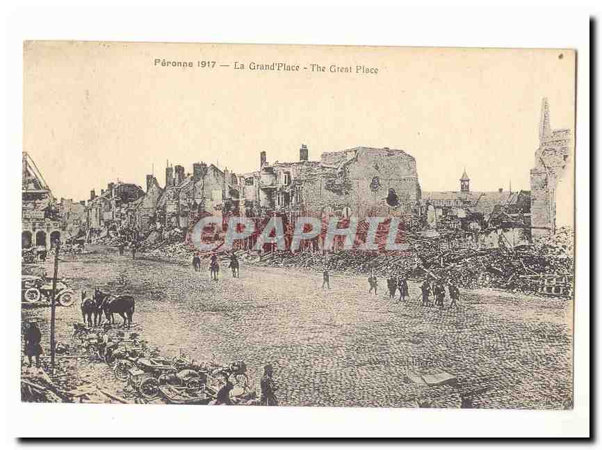 Peronne 1917 CPA La grand place