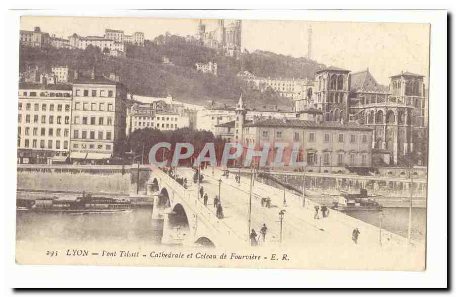 Lyon CPA Pont Tilsitt Cathedrale et coteau de Foruviere