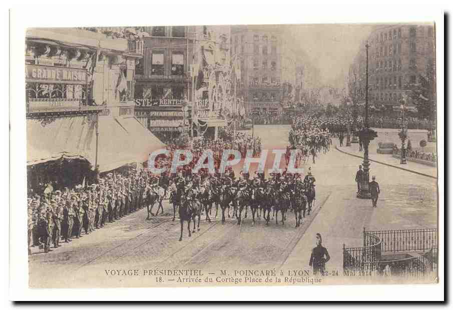 Lyon CPA Voyage presidentiel M Poincare a Lyon 22-24 mai 1914 Arrivee du cortege place de la Republique