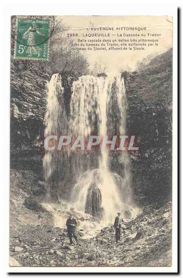 L'auvergne pittoresque CPA Laqueuille La cascade du Trador