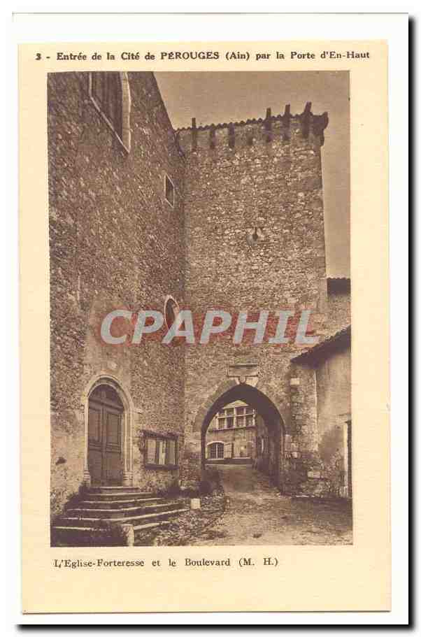 Entree de la cite de la Perouges par la port d'en haut CPA L'eglise forteresse et le boulevard