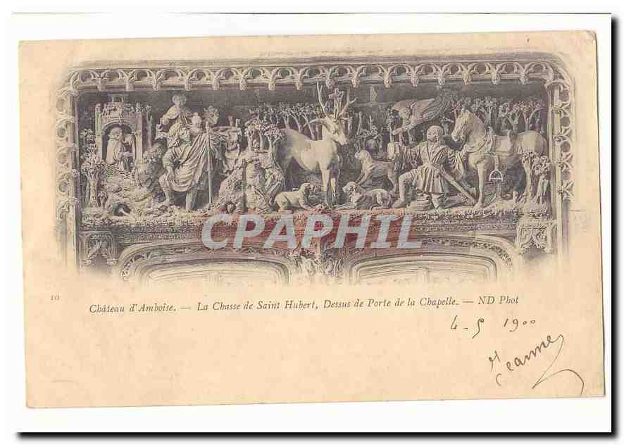Chayeau d´Amboise CPA La chasse de Saint Hubert Dessus de porte de la chapelle