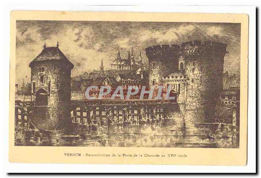 Verdun — Reconstruction de la Porte de la Chaussée au XVIe siècle