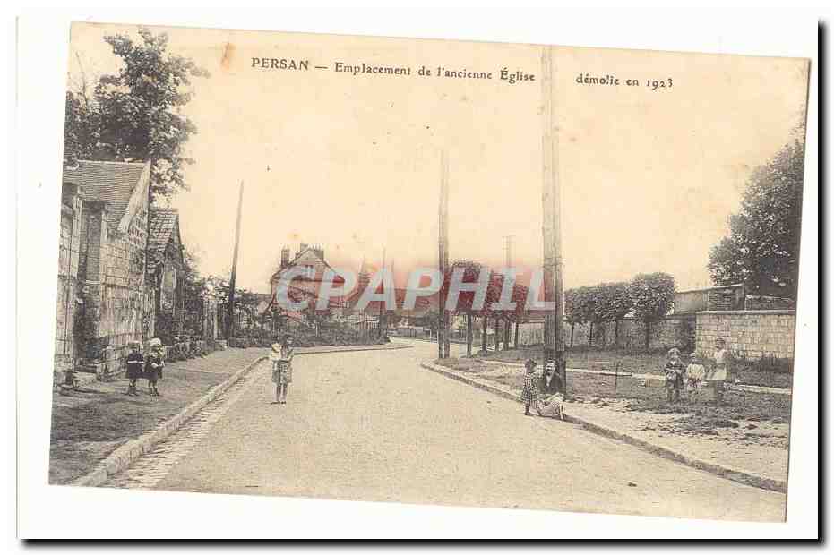 Persan CPA Emplacement de l'ancienne eglise demolie en 1923 (enfants animee)
