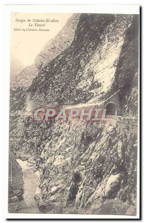 Gorges du Chââbet-El-Akra — Le Tunnel — Hôtel du Chââbet, Kerrata