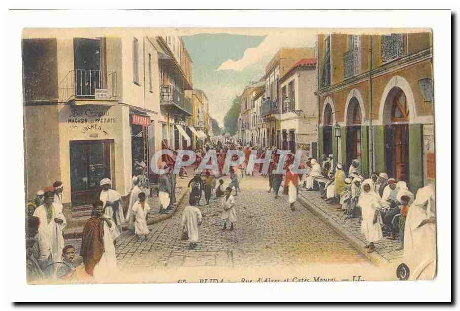 Algerie Blida CPA Rue d'Alger et les cafes maures 