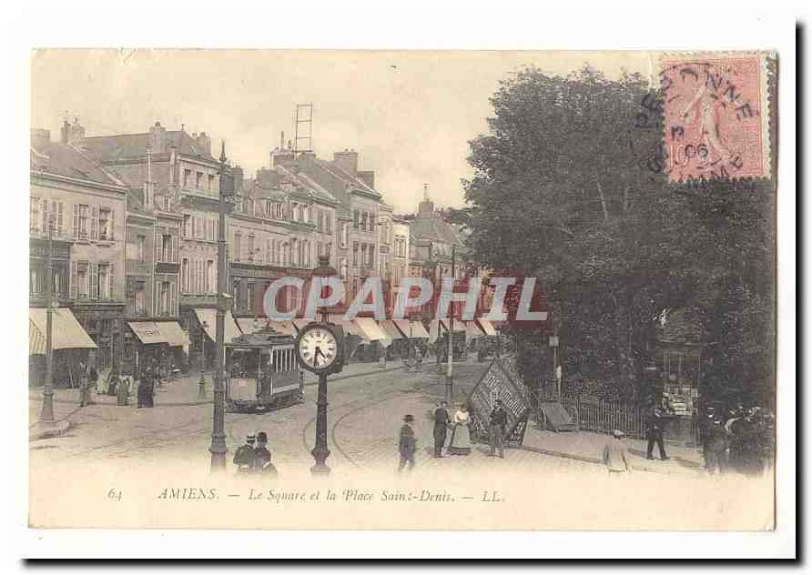 Amiens CPA Le square et la Place Saint Denis (animee)