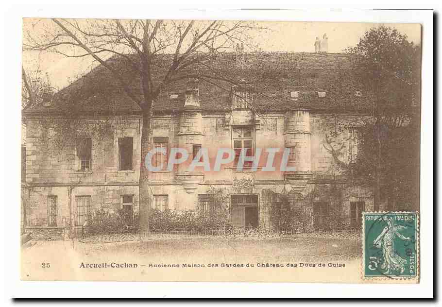 Arcueil Cachan CPA ancienne maison des Gardes du chateau des Ducs de Guise