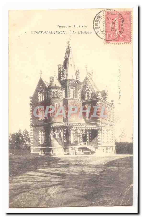 Contalmaison — Le Château — Picardie Illustrée, B. Dapré, édit. St-Quentin - Anverso