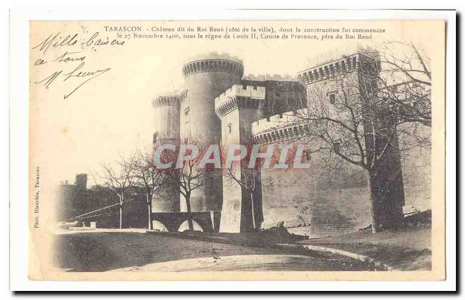 Tarascon - Château dit du Roi René (côté de la ville) — construction commencée le 27 novembre 1400 sous le règne de Louis II, Comte de Provence, père du Roi René — éditeur Pont Blanchu, Tarascon
