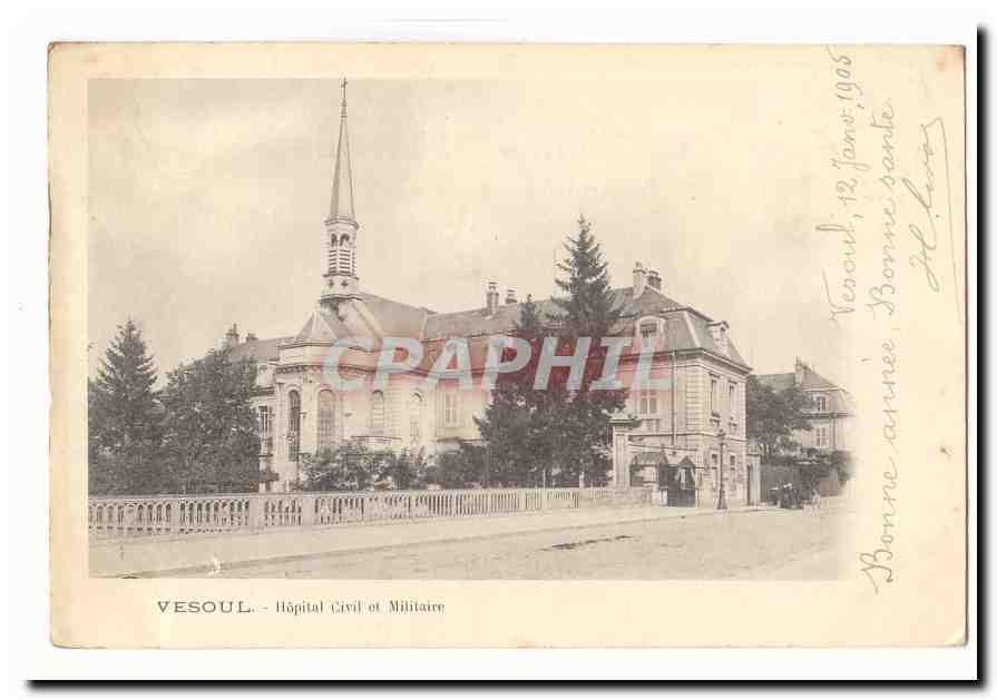 Vesoul - Hôpital Civil et Militaire — éditeur CPAPHIL, n° de série non visible