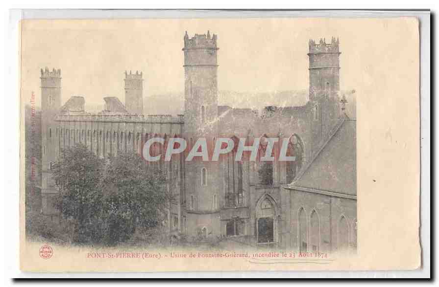 Pont St Pierre CPA Usine de Fontaine Guerard Incendie le 23 aout 1874