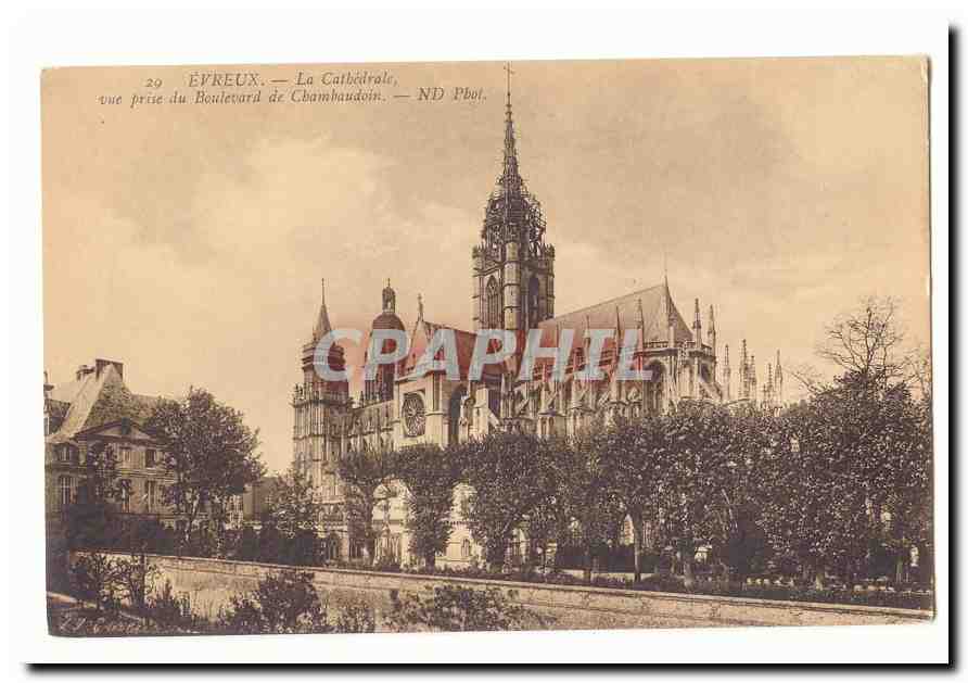 Évreux — La Cathédrale, vue prise du Boulevard de Chambaudoin — ND Phot.