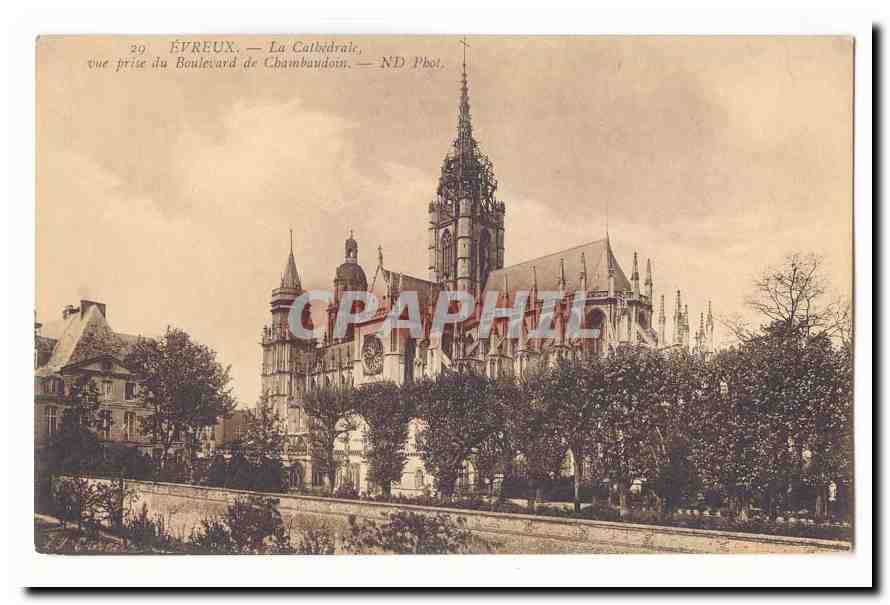 Évreux — La Cathédrale — vue prise du Boulevard de Chambaudon — ND Phot.