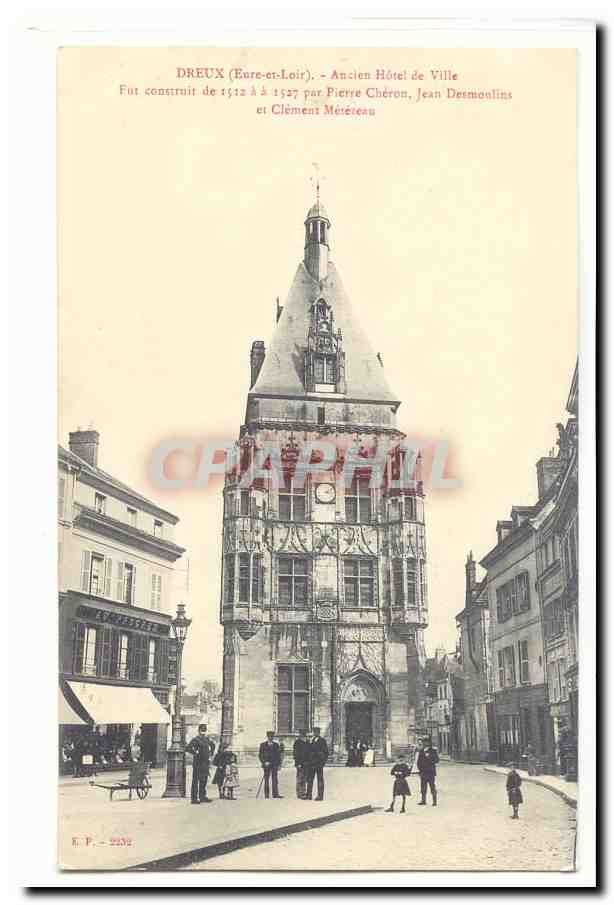 Dreux (Eure-et-Loir) — Ancien Hôtel de Ville — Éditeur E.P., n° 2232