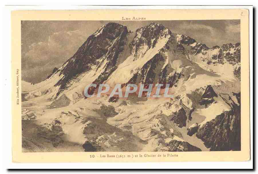 Les Bans (1651 m) et le Glacier de la Pilatte — Les Alpes — éditeur Jumbert, Gay, n°10
