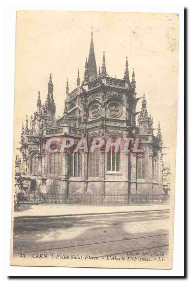 Caen CPA L'eglise Saint Pierre L'abside 16eme
