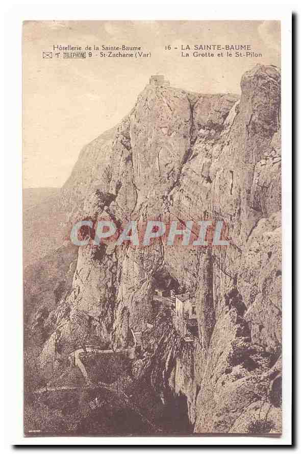La Sainte Baume CPA La grotte et le St Pilon