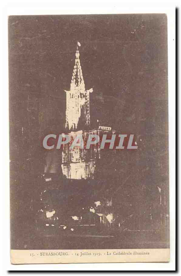 Strasbourg CPA 14 juillet 1919 La cathedrale illuminee