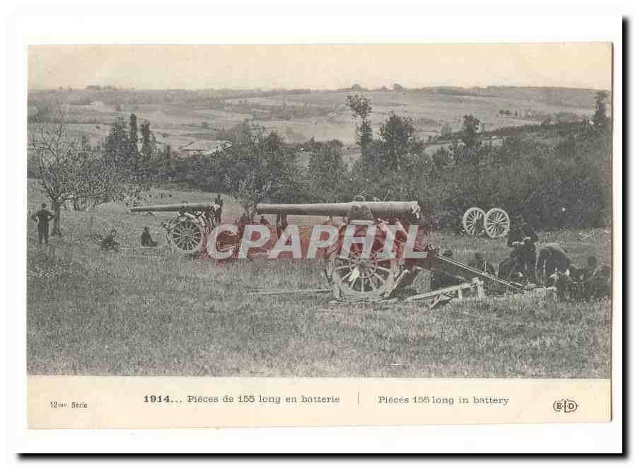 1914 CPA Pieces de 155 long en batterie (canon)