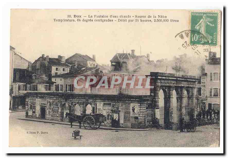 Dax — La Fontaine d'eau chaude — Sources de la Nèthe — Édition P. Derre