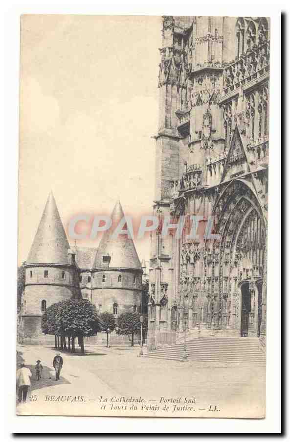 Beauvais — La Cathédrale et Tours du Palais de Justice — LL.