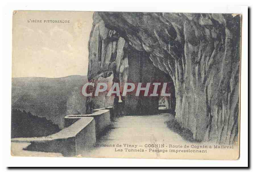 The Tunnels — Around Vinay — COGNIN — Route from Gognin to Malleval — Impressive Passage