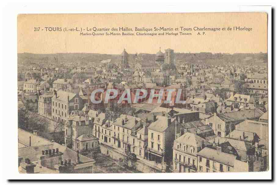 Tours CPA Le quartier des halles basilique St Martin et Tours charlemagne et de l'horloge