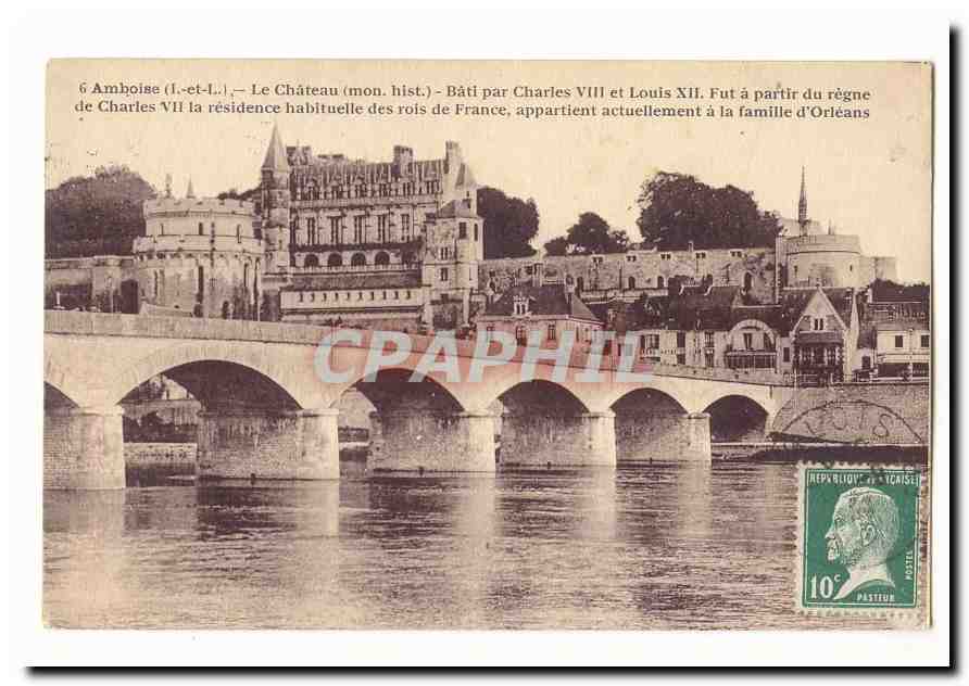 Amboise CPA Le chateau Bati par Charles VIII et Louis XII