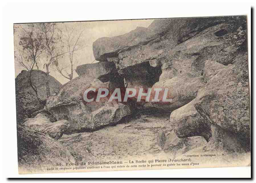 Forêt de Fontainebleau — La Roche qui Pleure (Branchard) — Collection Artistique, N° 84