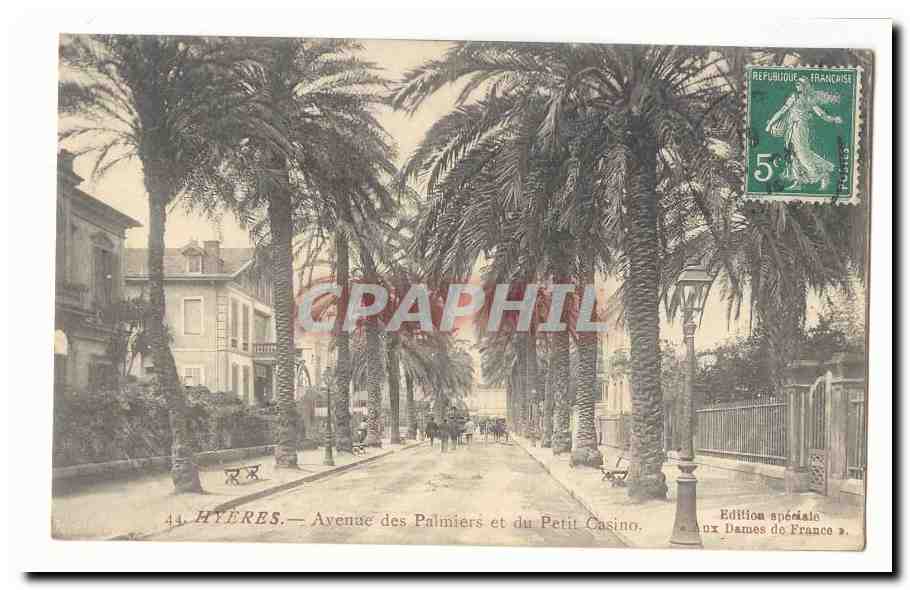 Hyères — Avenue des Palmiers et du Petit Casino — Édition spéciale Aux Dames de France
