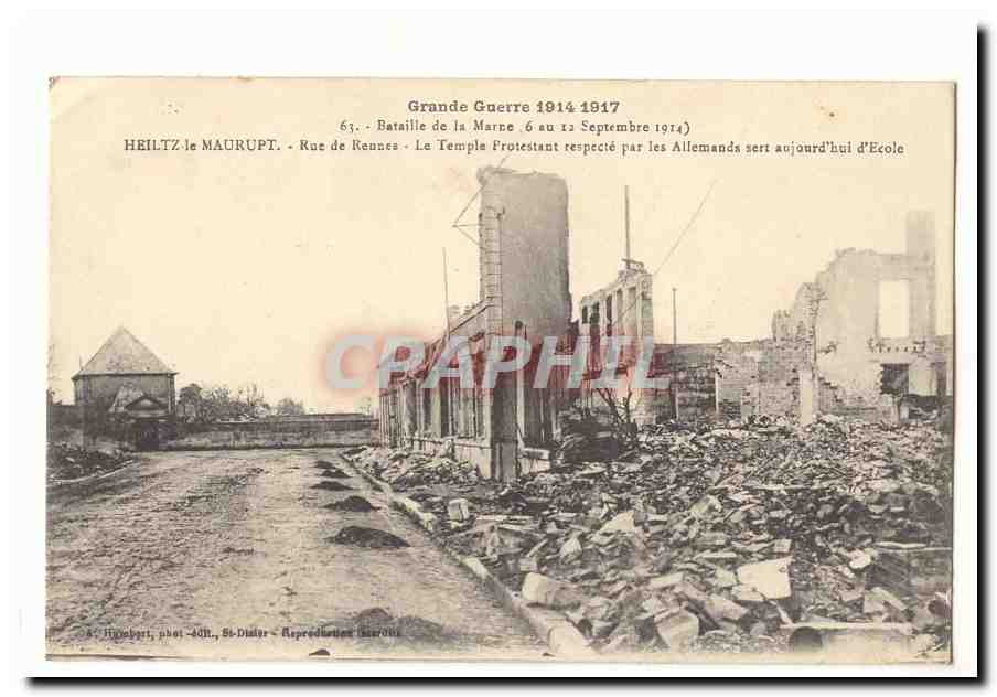 Heiltz-le-Maurupt — Ruines de la Rue de Rennes après la bataille de la Marne — phot. St-Dieler