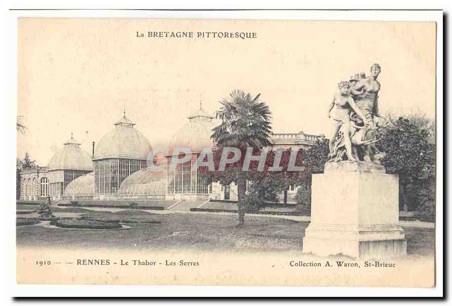 Rennes - Le Thabor - Les Serres — La Bretagne Pittoresque, Collection A. Waron, St-Brieuc