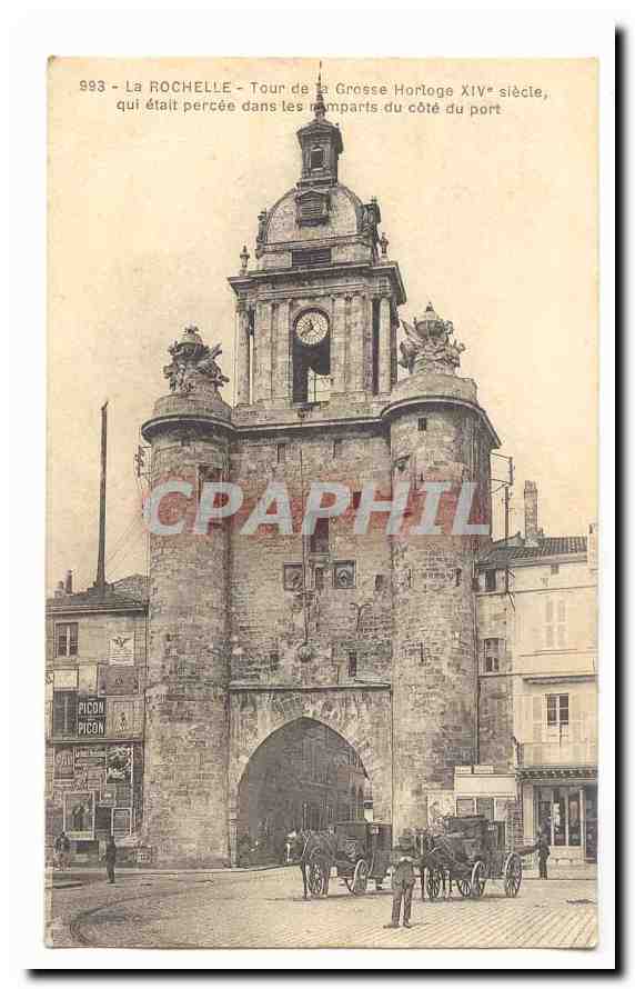 La Rochelle CPA Tour de la grosse horloge 14eme qui etait percee dans les remparts du cote du port (fiacres)