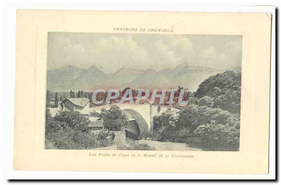 Environs de Grenoble CPA Les ponts de Claix et le massif de la Chartreuse