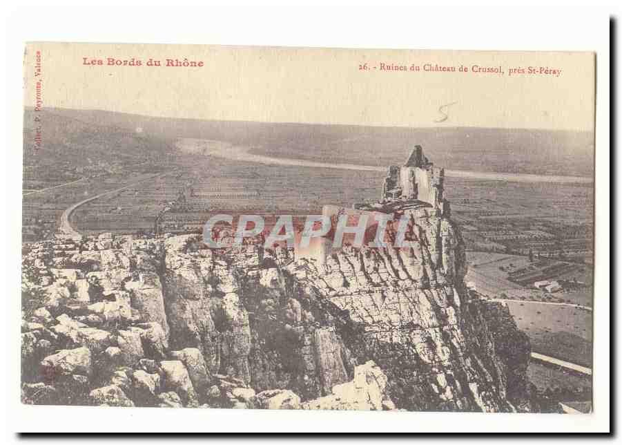 Ruines du Château de Crussol, près St-Péray — Les Bords du Rhône — Éditeur P. Payrouse, n°26