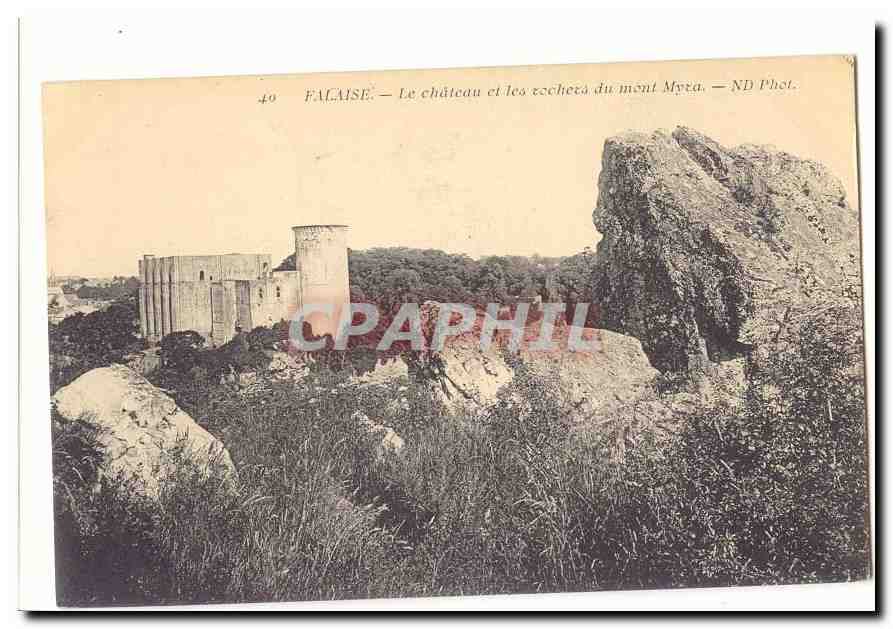 Falaise — Le château et les rochers du mont Myra — ND Phot.