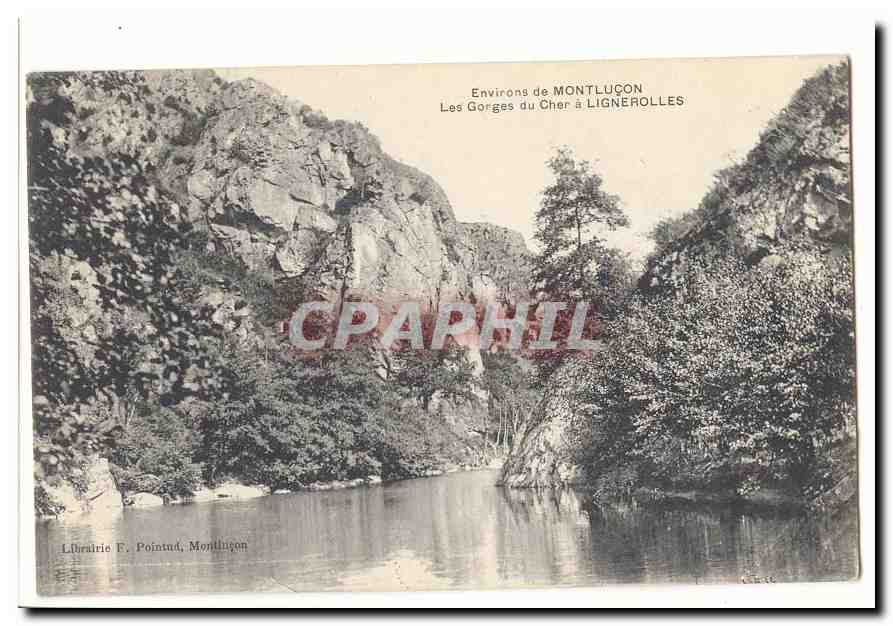 Environs de Montlucon CPA Les gorges du Cher a Lignerolles