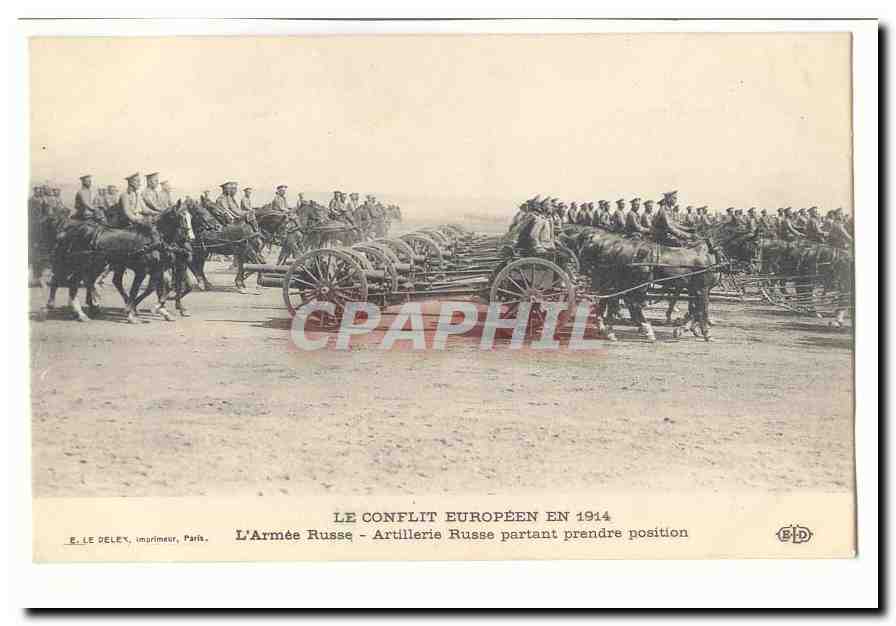 Le conflit europeen en 1914 CPA L'armee russe Artillerie russe partant prendre position