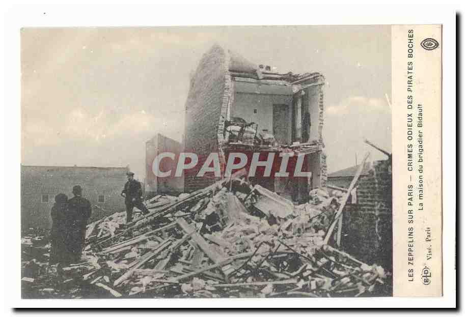 Les Zeppelins sur Paris — Crimes odieux des pirates boches — La maison du brigadier Bidault