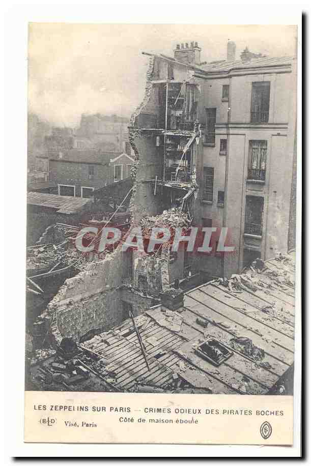 Les zeppelins sur Paris CPA Crimes odieux des pirates boches Cote de maison eboule