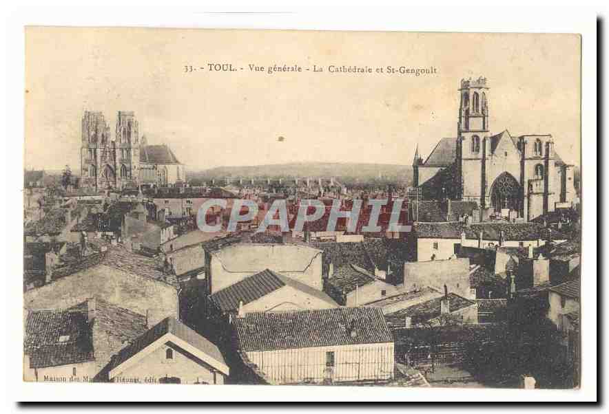 Toul - Vue générale - La Cathédrale et St-Gengoult