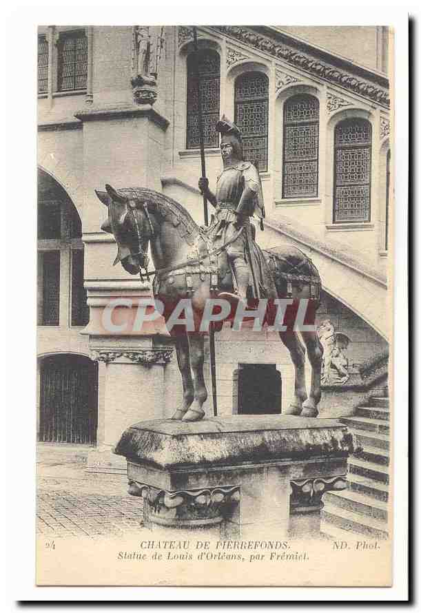 Chateau de Pierrefonds CPA Statue de Louis d'Orleans par Fremiet