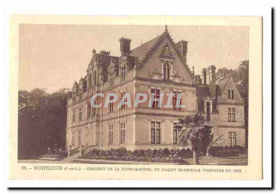 Montlouis CPA Chateau de la Bourbaisiere ou naquit Gabrielle d'Estrees en 1585