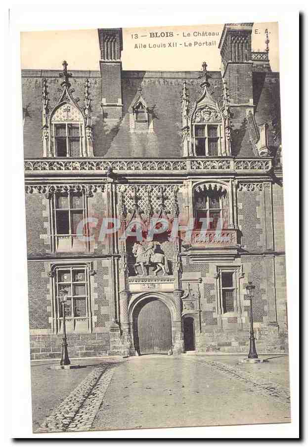 Blois CPA Le chateau Aile Louis XII Le portail