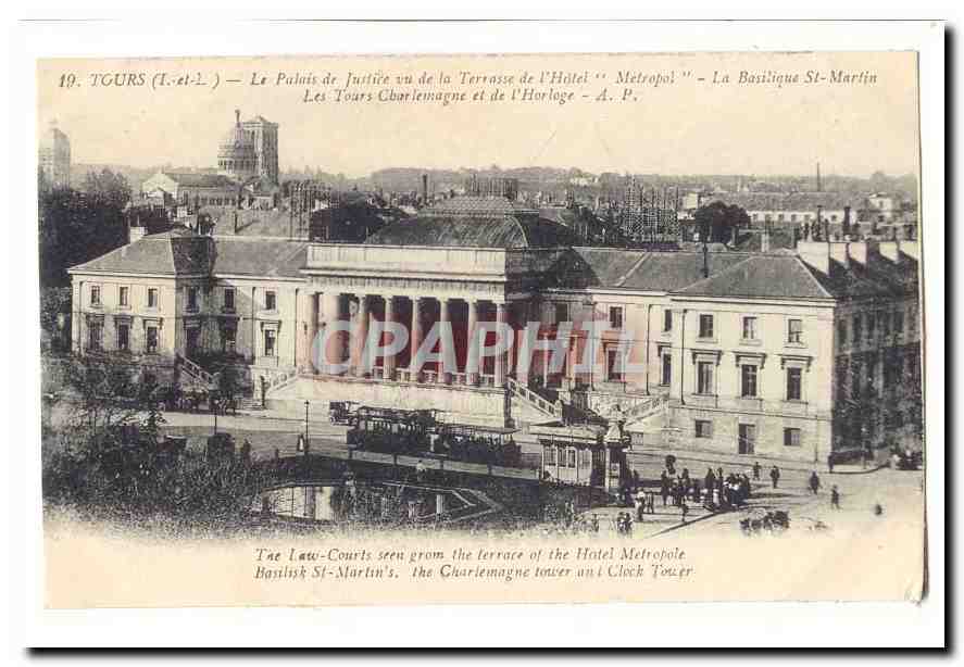 Tours CPA Le Palais de justice vu de la Terrasse de l(Hotel Metropol La basilique St Martin Les Tours Charlemagne et de
